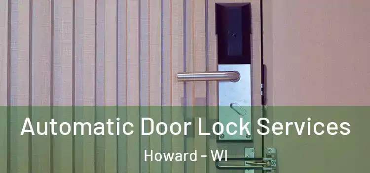Automatic Door Lock Services Howard - WI