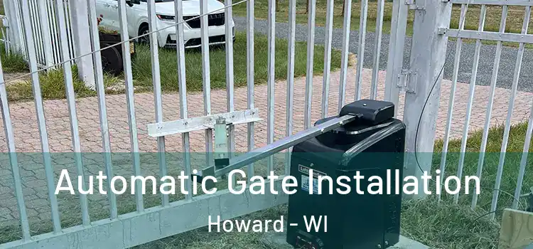 Automatic Gate Installation Howard - WI