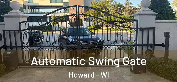 Automatic Swing Gate Howard - WI