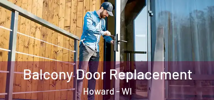  Balcony Door Replacement Howard - WI