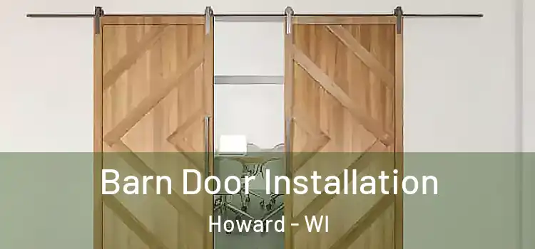  Barn Door Installation Howard - WI