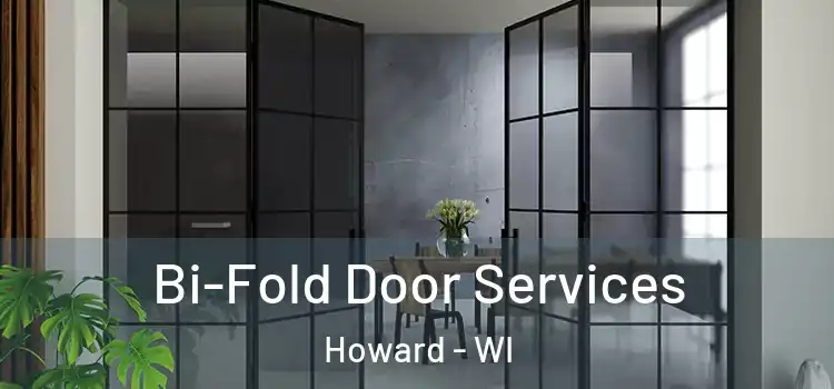  Bi-Fold Door Services Howard - WI