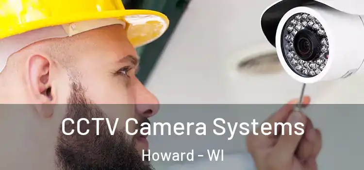 CCTV Camera Systems Howard - WI