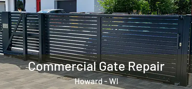Commercial Gate Repair Howard - WI