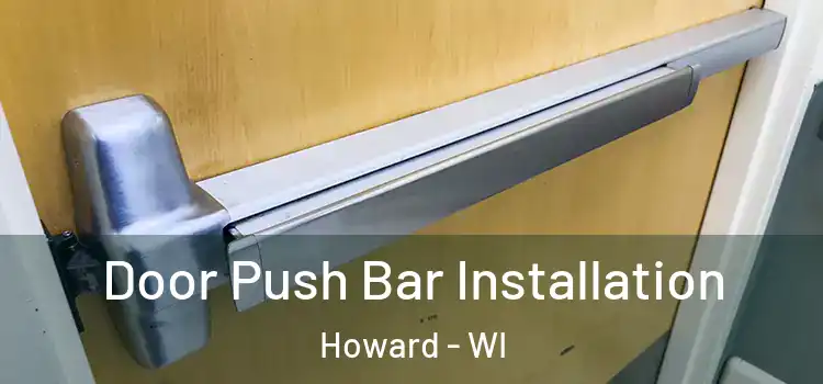 Door Push Bar Installation Howard - WI