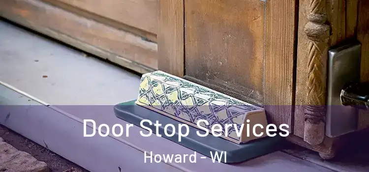 Door Stop Services Howard - WI
