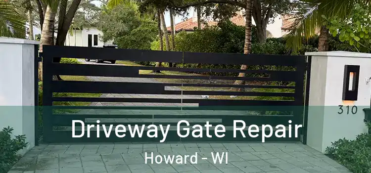  Driveway Gate Repair Howard - WI