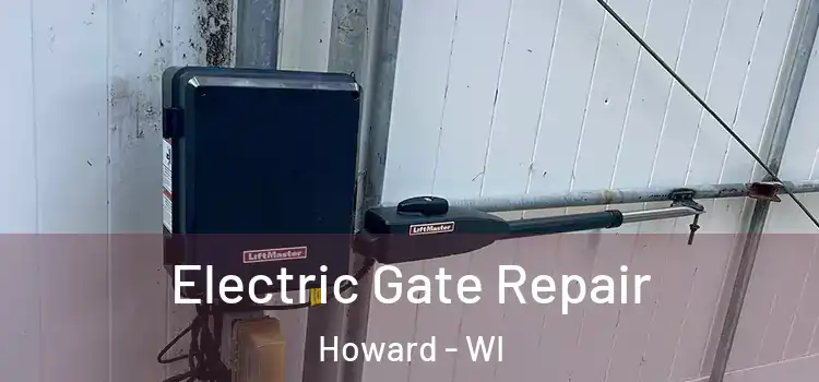  Electric Gate Repair Howard - WI