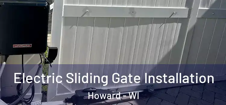 Electric Sliding Gate Installation Howard - WI