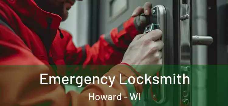 Emergency Locksmith Howard - WI