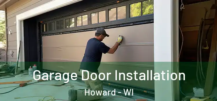  Garage Door Installation Howard - WI