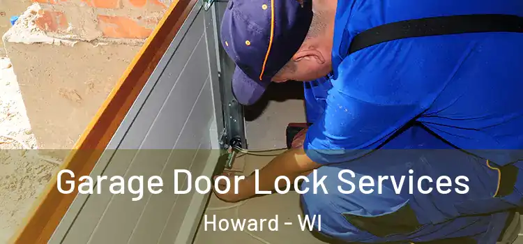  Garage Door Lock Services Howard - WI