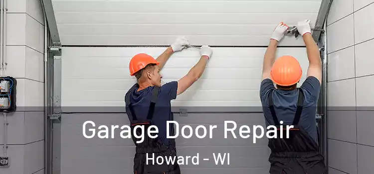  Garage Door Repair Howard - WI