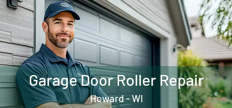  Garage Door Roller Repair Howard - WI