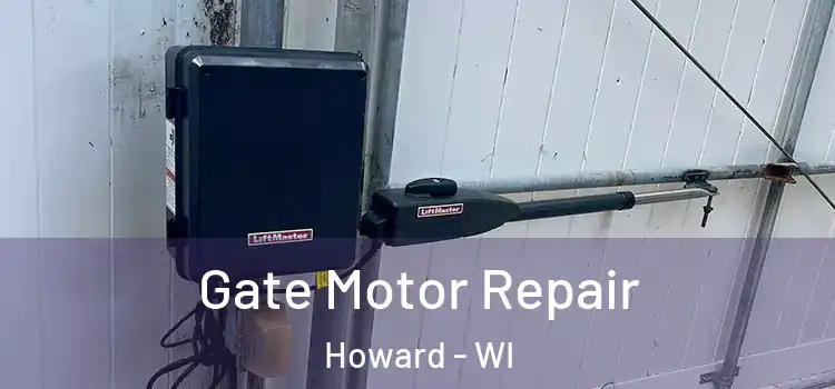  Gate Motor Repair Howard - WI