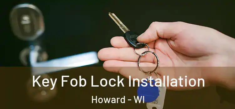  Key Fob Lock Installation Howard - WI