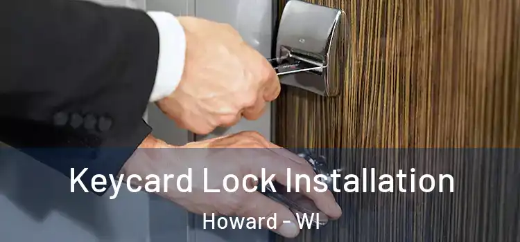  Keycard Lock Installation Howard - WI