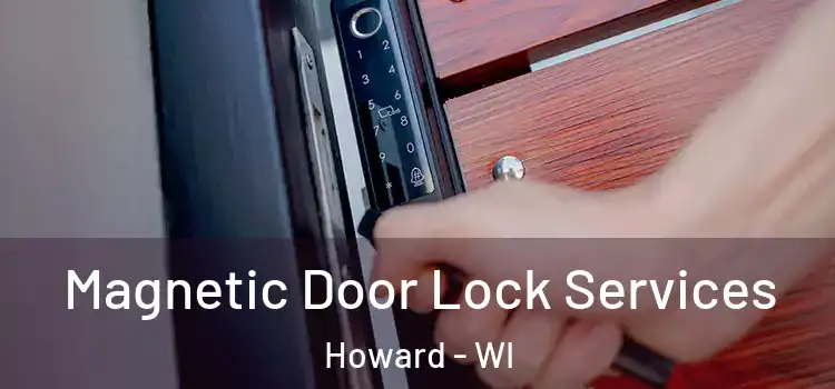  Magnetic Door Lock Services Howard - WI
