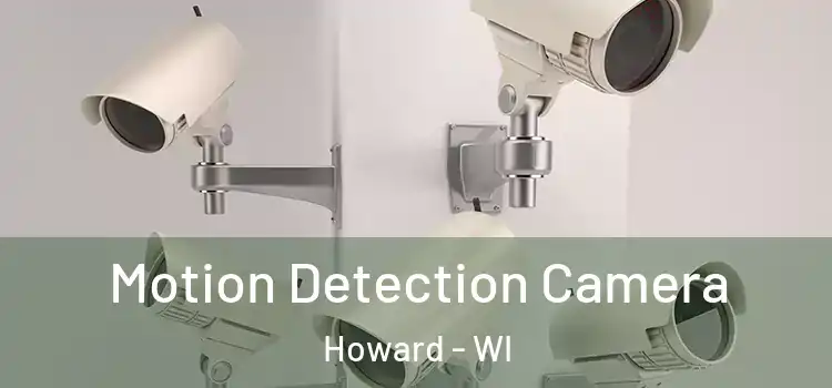  Motion Detection Camera Howard - WI