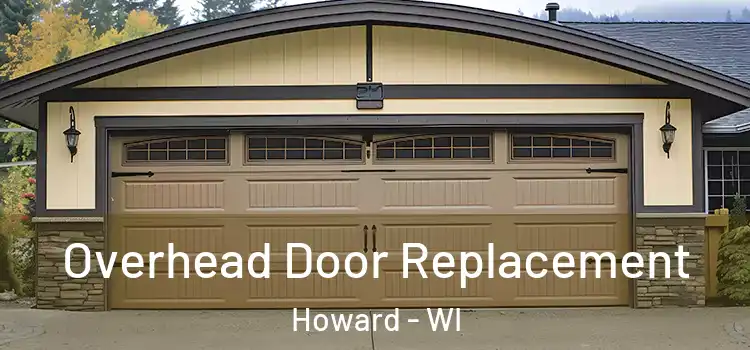  Overhead Door Replacement Howard - WI