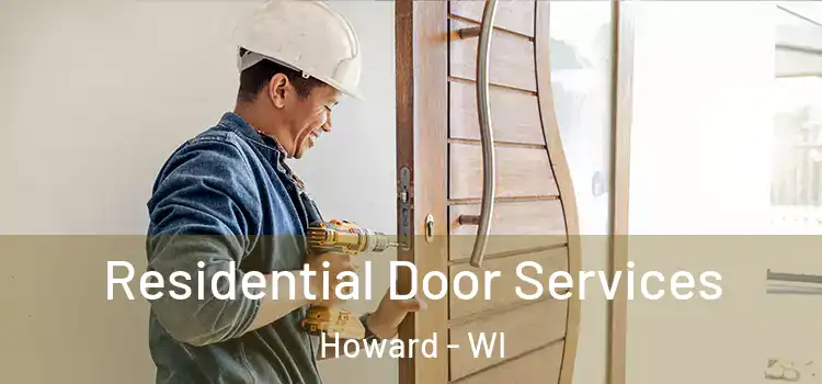  Residential Door Services Howard - WI