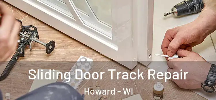 Sliding Door Track Repair Howard - WI