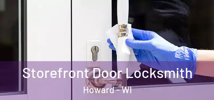 Storefront Door Locksmith Howard - WI