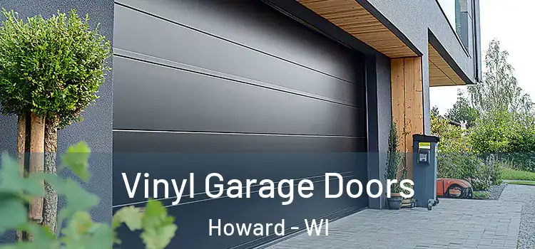  Vinyl Garage Doors Howard - WI